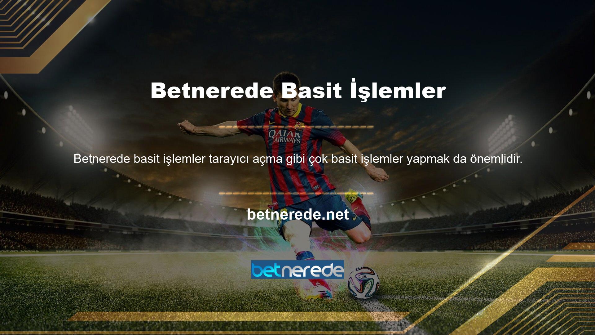 Neyin uyumlu olduğunu merak ediyorsanız, Betnerede şu anda bir sınır belirlemiyor